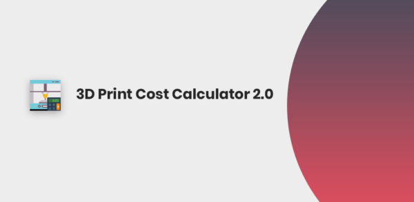 3D Print Cost Calculator 2.0 - Stable